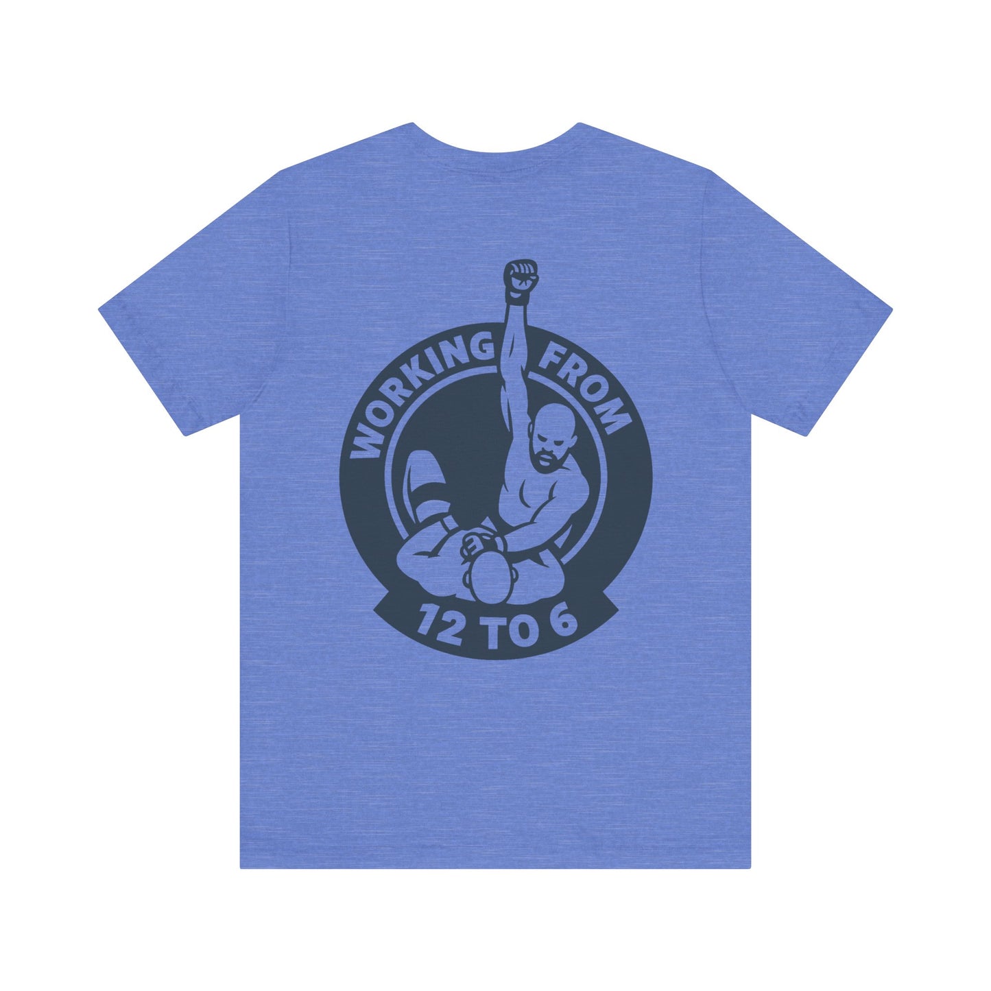 The Working from 12 to 6 Tee | Legendary Blue | MMA Casual Wear