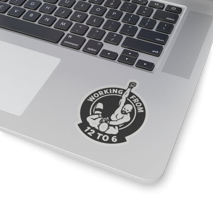 The Working from 12 to 6 Stickers | MMA Novelty Gifts