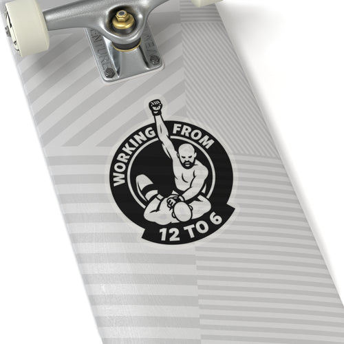 The Working from 12 to 6 Stickers | MMA Novelty Gifts